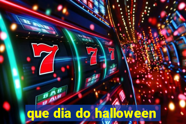 que dia do halloween